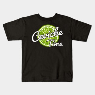 Ceviche Time Kids T-Shirt